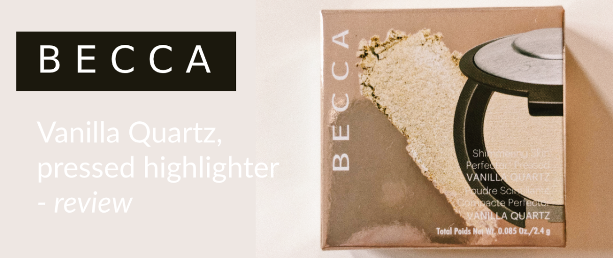 Becca Vanilla Quartz,  pressed highlighter – review